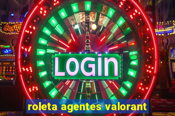 roleta agentes valorant